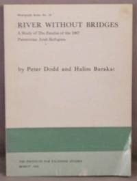 cover of River Without Bridges; A Study of The Exodus of the 1967 Palestinian Arab Refugees.
