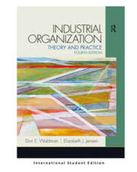 cover of Industrial Organization: Theory and Practice (International Student Edition)