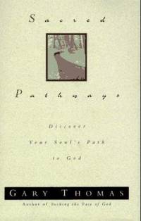 Sacred Pathways : Discover Your Soul's Path to God