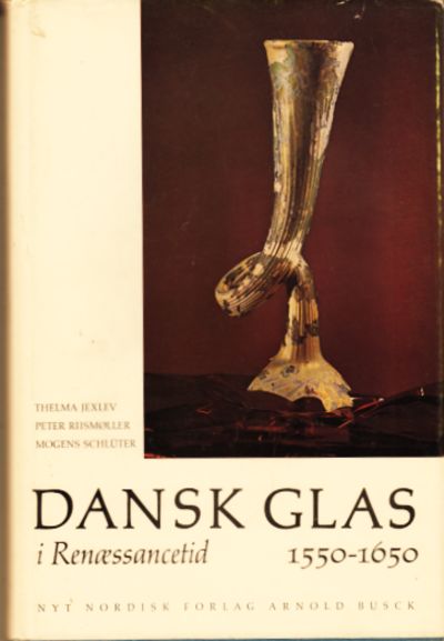 Dansk Glas i Renæssancetid 1550-1650