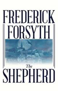 The Shepherd by Frederick Forsyth - 2014-06-09