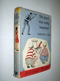 The Game That Really Happened by Dale Norman - First Edition - 1959 - from Flashbackbooks (SKU: biblio2131 F21145)