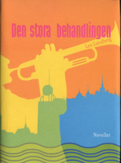 DEN STORA BEHANDLINGEN. Noveller.