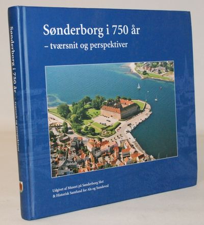 Sønderborg i 750 år - tværsnit og perspektiver.