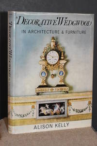 Decorative Wedgewood in Architecture &amp; Furniture de Alison Kelly (AUTHOR SIGNED) - 1965