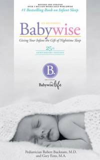 image of On Becoming Baby Wise - 25th Anniversary Edition : Giving Your Infant the Gift of Nighttime Sleep
