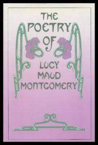 THE POETRY OF LUCY MAUD MONTGOMERY