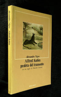 cover of Alfred Kubin: profeta del tramonto: con un saggio di Massimo Cacciari.