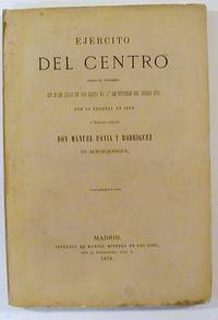 Ejercito del Centro Desde su Creacion en 26 de Julio de 1874 hasta el 1o de Octubre del Mismo...