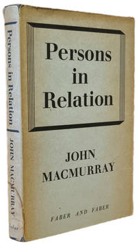 Persons in Relation. Being the Gifford Lectures Delivered in the University of Glasgow in 1954