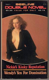 image of Nickie's Kinky Reputation; Wendy's Yen for Domination (Beeline Double Novel)