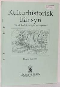 Kulturhistorisk hänsyn vid vård och ändring av…