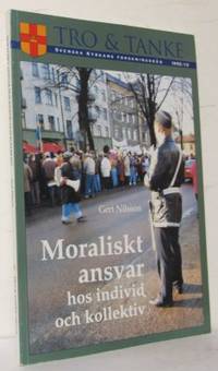 Moraliskt ansvar hos individ och kollektiv. Ett…