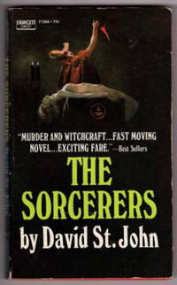 The Sorcerers by David St. John
- Paperback
- Reprint
- 1971
- from Recycled Records and Books (SKU: 31494)