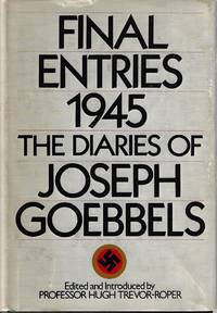 cover of Final Entries 1945: The Diaries of Joseph Goebbels