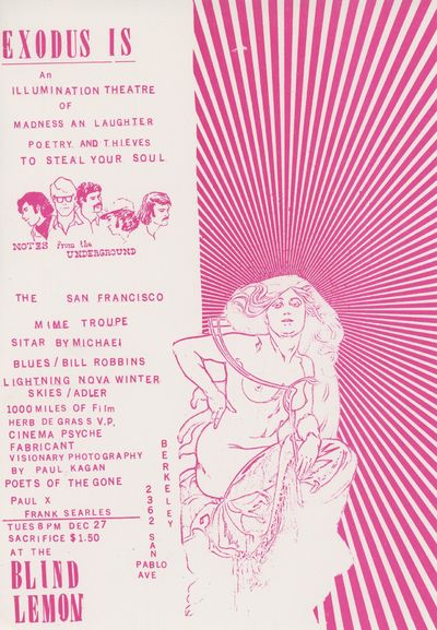 Exodus Is An Illumination Theatre of Madness An Laughter Poetry and Thieves to Steal Your Soul [Flyer for a Berkeley Performance by the San Francisco Mime Troupe and Others]