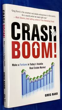 Crash Boom!: Make a Fortune in Today's Volatile Real Estate Market