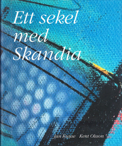 Ett sekel med Skandia.