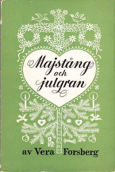 Majstång och julgran. Våra helgseder. [Teckningar…