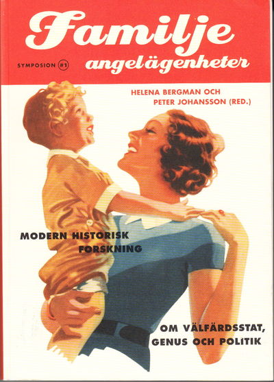 Familjeangelägenheter. Modern historisk forskning…