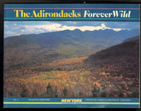 The Adirondacks: Forever Wild (New York Geographic Series, No 1)