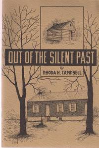 Out of the Silent Past by Rhoda H Campbell - Paperback - 1950 - from Used Books at the Lancaster Mennonite Historical Society (SKU: B170329-06)