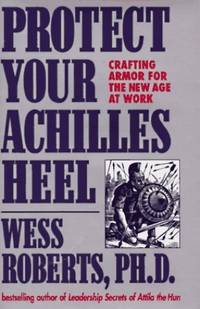 Protect Your Achilles Heel: Crafting Armor for the New Age at Work
