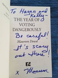 The Year of Voting Dangerously (SIGNED to Full Title Page)