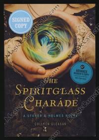 The Spiritglass Charade: A Stoker & Holmes Novel