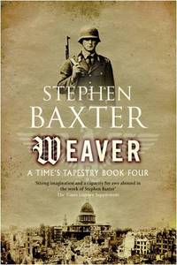 Weaver (GOLLANCZ S.F.) by Baxter, Stephen