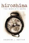 Hiroshima : The World's Bomb