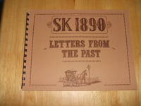 SK 1890 Letters From The Past by Maury Klein, historian and author of letters and Miles D. Parker III, editorial consultant and with a preface by Steven Walton - 1978