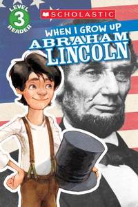 When I Grow up - Abraham Lincoln