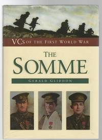 V.C.s of the Somme. A Biographical Portrait.