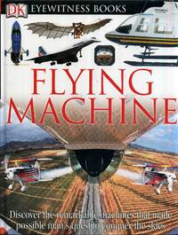 DK Eyewitness Books: Flying Machine