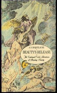 Beauty's Release The Conclusion of the Erotic Adventures of Sleeping Beauty