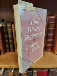 ONE WRITER'S BEGINNINGS [SIGNED]