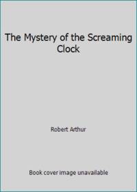 image of The Mystery of the Screaming Clock