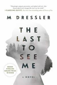 The Last to See Me : The Last Ghost Series, Book One