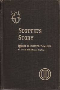 Scottie's Story (signed) by Ernest D Elliott - Signed First Edition - from Auldfarran Books, IOBA (SKU: 16133)