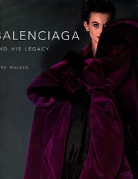 Balenciaga and His Legacy: Haute Couture from the Texas Fashion Collection by Walker, Myra - 2006-12-24