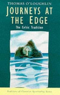Journeys on the Edges (Traditions of Christian Spirituality): The Celtic Tradition