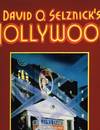 David O. Selznick's Hollywood