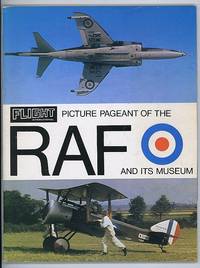 Flight International: A Picture Pageant of the RAF and Its Museum