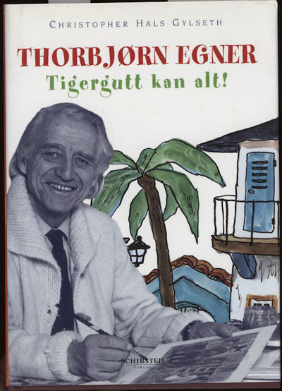 Thorbjørn Egner. Tigergutt kan alt!
