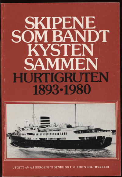 skipene som bandt kysten sammen. 1893 - 1980