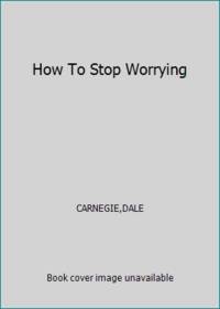 image of How To Stop Worrying