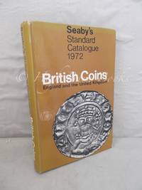 Seaby&#039;s Standard Catalogue of British Coins: England and the United Kingdom Parts 1 and 2 by Seaby, H A ed. Peter Seaby - 1972 