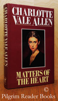 Matters of the Heart. by Allen, Charlotte Vale - 1985