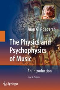 The Physics and Psychophysics of Music : An Introduction